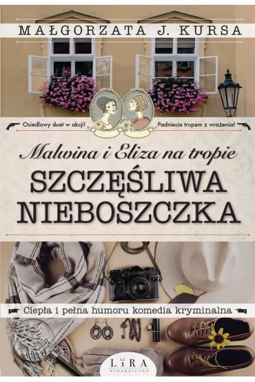 eBook Malwina i Eliza na tropie. Szcz�liwa nieboszczka mobi epub - Ma�gorzata J. Kursa