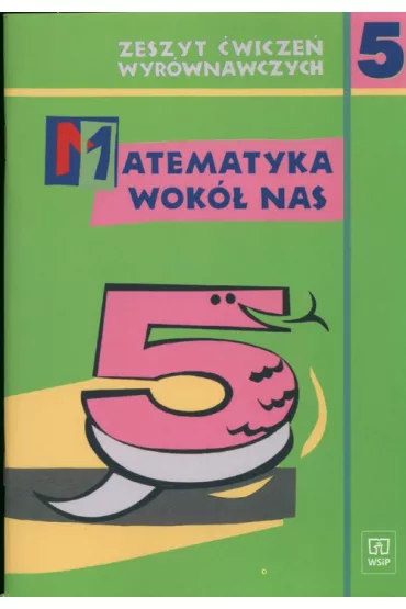 Matematyka wok� nas 5 Zeszyt �wicze� wyr�wnawczych