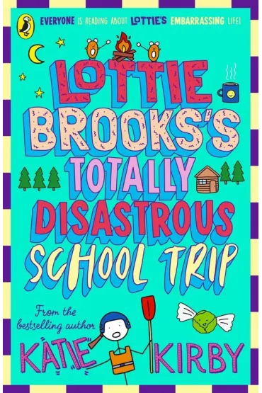 Lottie Brooks`s Totally Disastrous School-Trip wer. angielska - Katie Kirby