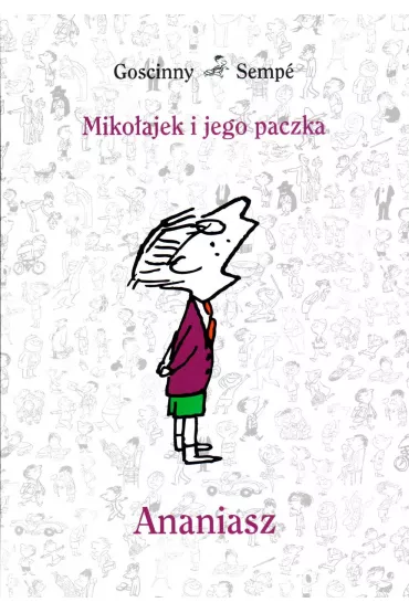 Miko�ajek i jego paczka. Ananiasz - Ren� Goscinny, Jean-Jacques Semp�