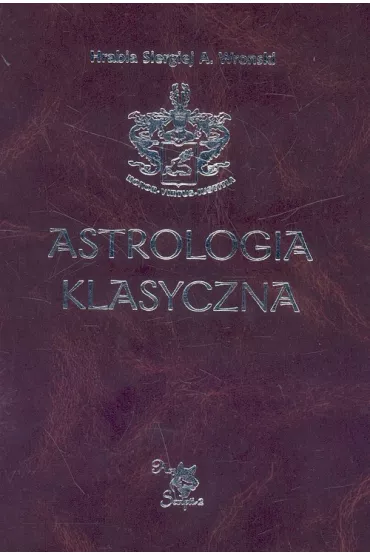 Astrologia klasyczna. Tom II Stopnie - Siergiej A. Wronski
