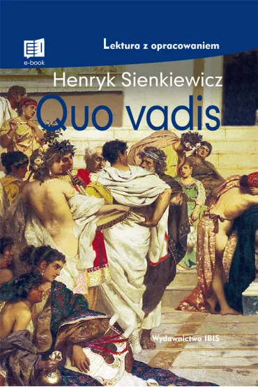 Quo Vadis. Lektura z opracowaniem - Henryk Sienkiewicz