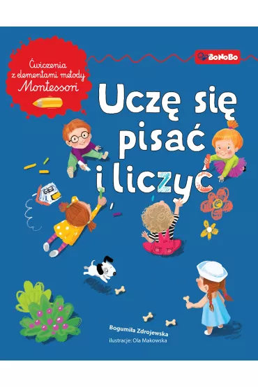 Ucz� si� pisa� i liczy� - Bogumi�a Zdrojewska