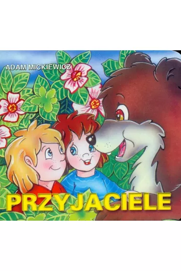 Klasyka wierszyka. Przyjaciele - Adam Mickiewicz