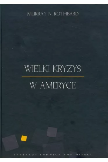 Wielki kryzys w Ameryce - Murray Rothbard, Murray N Rothbard