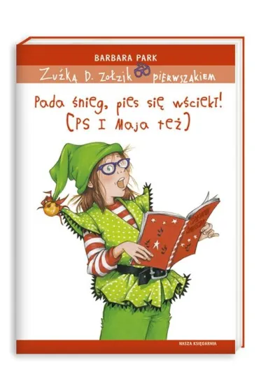 Zu�ka D. Zo�zik pierwszakiem. Pada �nieg, pies si� w�ciek�! (PS I Maja te�) - Barbara Park