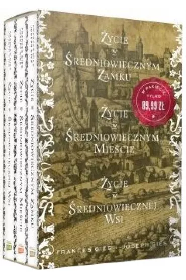 Pakiet �ycie w �redniowieczu. Tomy 1-3: �ycie w �redniowiecznym zamku, �ycie w �redniowiecznym mie�cie, �ycie w �redniowiecznej wsi - Frances Gies, Joseph Gies