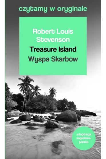 Czytamy w oryginale. Treasure Island. Wyspa Skarb�w - Robert L Stevenson