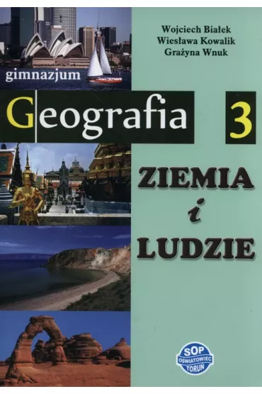 Geografia GIM KL 3. Podr�cznik. Ziemia i ludzie (2011) - Gra�yna Wnuk, Wies�awa Kowalik, Wojciech Bia�ek