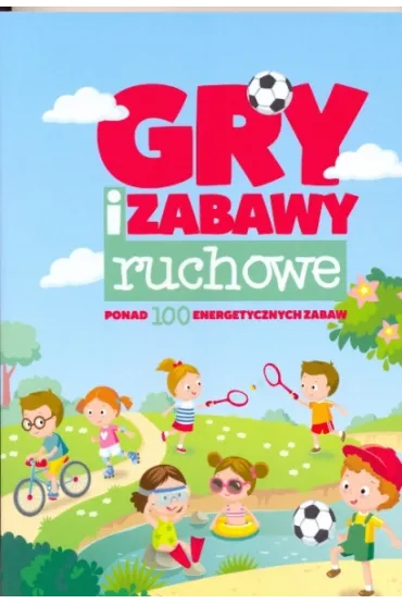 Gry i zabawy ruchowe - Krzysztof Minge, Natalia Minge