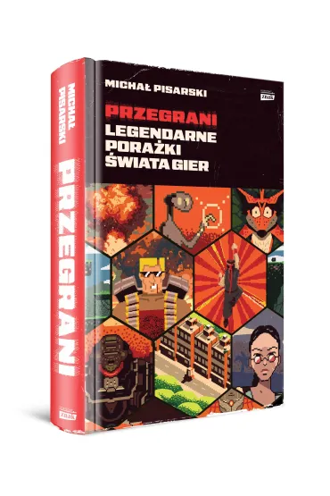 Przegrani. Legendarne pora�ki �wiata gier - Micha�  Pisarski