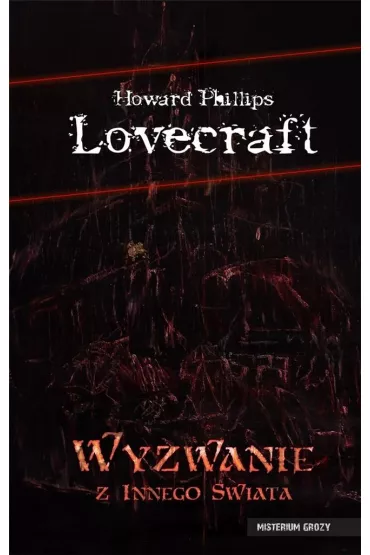 Wyzwanie z innego �wiata - Howard Phillips Lovecraft