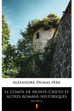 eBook Le Comte de Monte-Cristo et autres romans historiques mobi epub