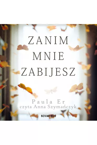 Audiobook Zanim mnie zabijesz mp3 - Paula Er