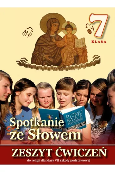Spotkanie ze S�owem. Zeszyt �wicze� do religii dla klasy VII szko�y podstawowej - Stanis�aw �abendowicz