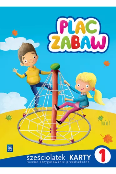 Plac zabaw. Sze�ciolatek. Karty pracy 1