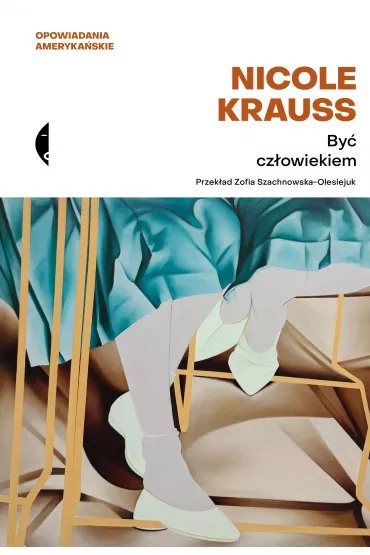 By� cz�owiekiem - Nicole Krauss