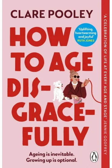 How to Age Disgracefully wer. angielska - Clare  Pooley