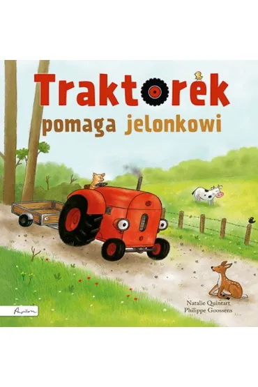 Traktorek pomaga jelonkowi - Natalie  Quintart