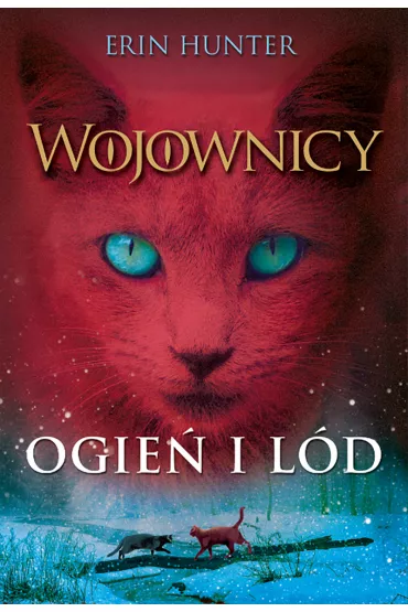 Ogie� i l�d. Wojownicy. Tom 2 - Erin Hunter