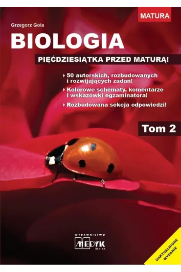 Biologia. Pi��dziesi�tka przed matur�. Tom 2 - Grzegorz Gola