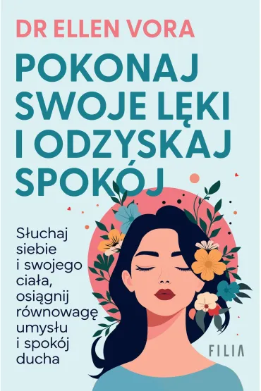 Pokonaj swoje l�ki i odzyskaj spok�j - Ellen  Dr Vora