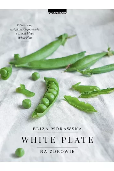 White Plate. Na zdrowie - Eliza M�rawska