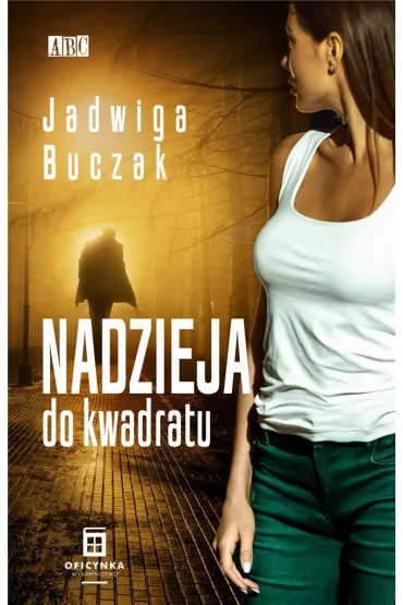Nadzieja do kwadratu - Jadwiga Buczak