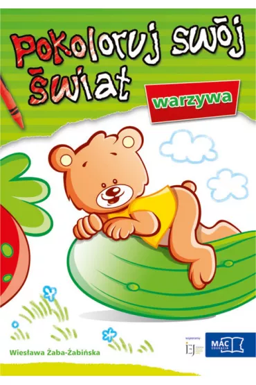 M.POKOLORUJ SWOJ SWIAT WARZYWA-MAC * - Wies�awa �aba-�abi�ska