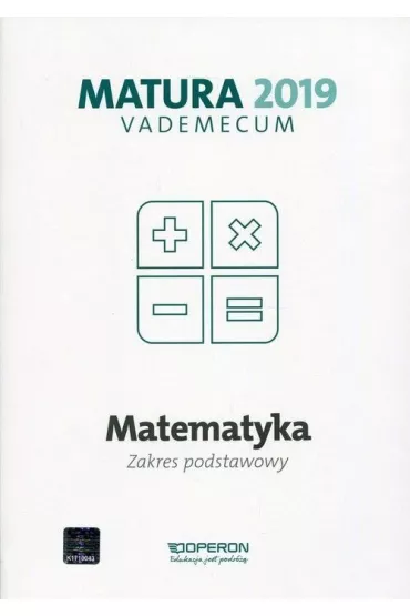 Vademecum. Matura 2019. Matematyka. Zakres podstawowy - Kinga Ga��zka