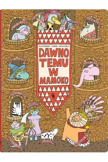 Dawno temu w Mamoko - Aleksandra Mizieli�ska, Daniel Mizieli�ski