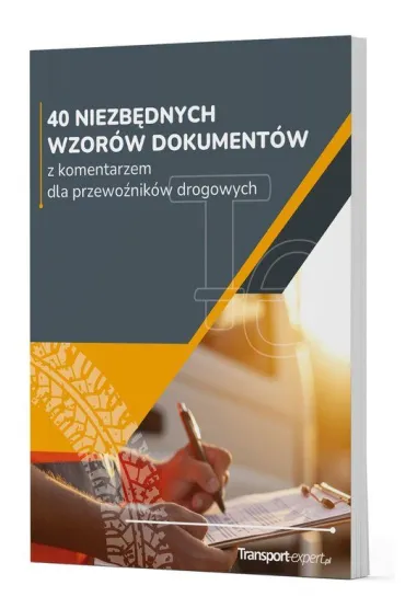 40 niezb�dnych wzor�w dokument�w z komentarzem dla przewo�nik�w drogowych - Cezary M�otek, Dorota  Jab�onka, Ma�ogorzata Skonieczna