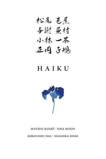 Haiku - Kobayashi Issa, Masaoka Shiki, Matsuo Bash, Yosa Buson