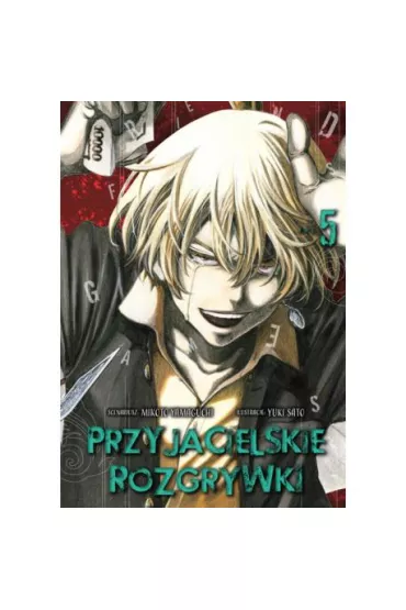 Przyjacielskie rozgrywki. Tom 5 - Mikoto Yamaguchi, Yuki Sato