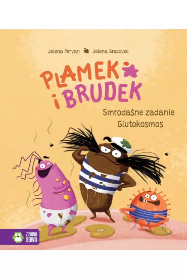 Plamek i Brudek. Smroda�ne zadanie. Glutokosmos - Jelena Pervan