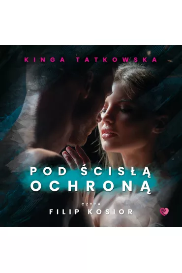 Audiobook Pod cis ochron mp3 - Kinga Tatkowska