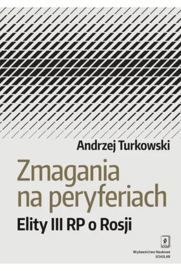 Zmagania na peryferiach - Andrzej  Turkowski