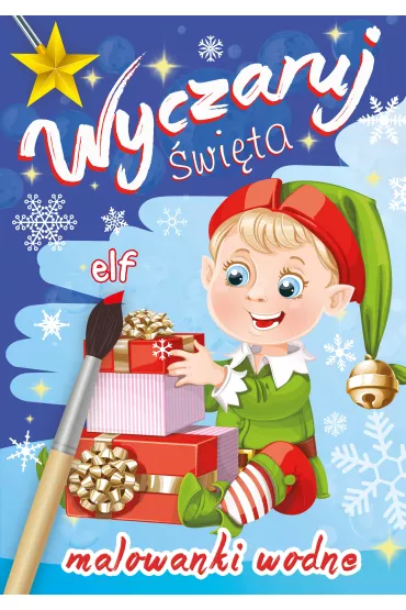 Wyczaruj �wi�ta. Elf. Malowanki wodne