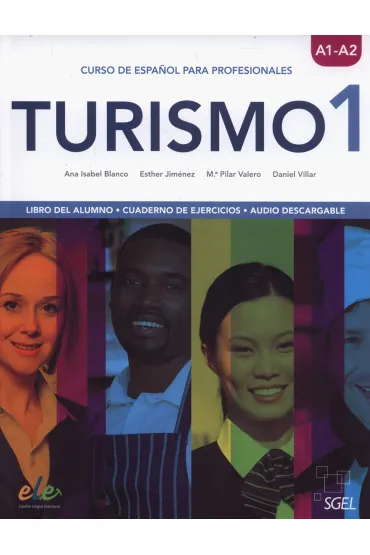 Turismo 1 A1/A2 Libro del alumno + Cuaderno de eje - Ana Isabel  Balnco, Esther  Jimenez, Pilar Valero