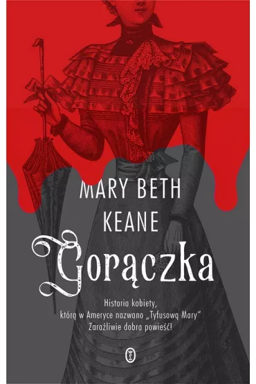 Gor�czka - Mary Beth  Keane