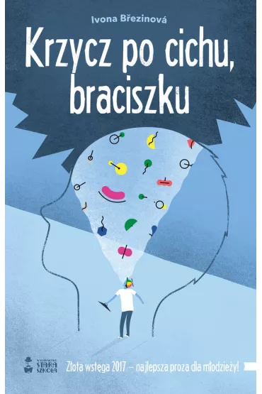 Krzycz po cichu, braciszku - Ivona Brezinova