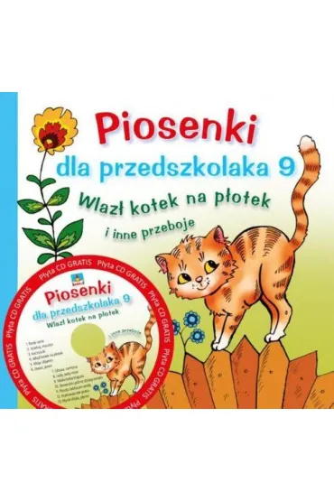 Piosenki dla przedszkolaka. Cz�� 9. Wlaz� kotek na p�otek + CD - Agnieszka K�os-Milewska