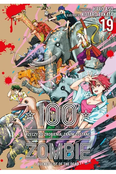 100 rzeczy do zrobienia, zanim zostan� zombie. Tom 19 - Haro Aso, Kotaro Takata