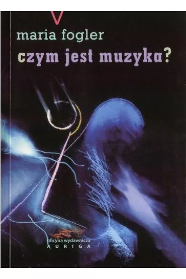 Czym jest muzyka?