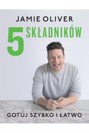 5 sk�adnik�w. Gotuj szybko i �atwo - Jamie Oliver