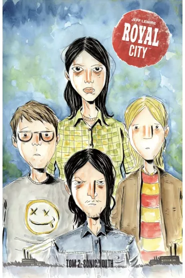 Sonic Youth. Royal City. Tom 2 - Jeff Lemire