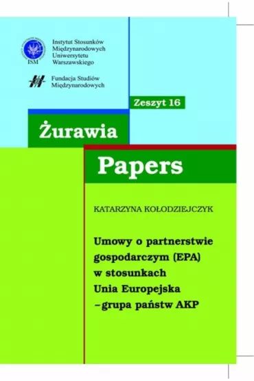 �urawia Papers 16 Umowy o partnerstwie gospodarczym (EPA) - Katarzyna Ko�odziejczyk