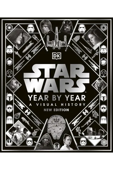 Star Wars Year by Year - Ryder Windham, Hidalgo Pablo, Kristin  Baver, Daniel Wallace