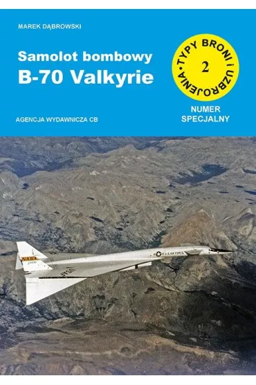 Samolot bombowy B-70 Valkyrie - Marek D�browski