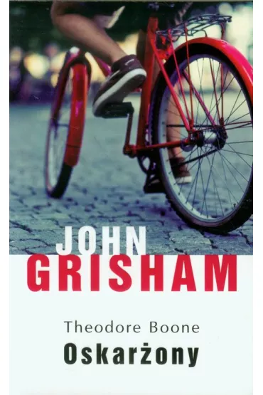 Theodore Boone: Oskar�ony - John Grisham